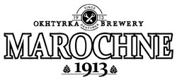 Заявка на торговельну марку № m202416217: okhtyrka brewery; since 1913 okhtyrka; marochne