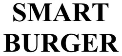 Заявка на торговельну марку № m202127548: smart burger