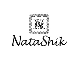 Свідоцтво торговельну марку № 285339 (заявка m201830340): natashik; nata shik