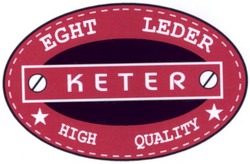 Свідоцтво торговельну марку № 64150 (заявка 20040909459): eght leder; keter; high quality