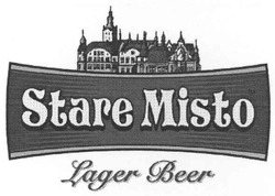 Свідоцтво торговельну марку № 113805 (заявка m200807483): stare misto; lager beer