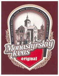 Свідоцтво торговельну марку № 75966 (заявка m200610582): monastyrskiy kvas; original; the ancient recipes made non-alcoholic carbonated beverage