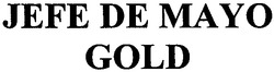 Свідоцтво торговельну марку № 152365 (заявка m201106826): jefe de mayo gold