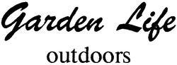 Свідоцтво торговельну марку № 56608 (заявка 2003055313): garden life; outdoors