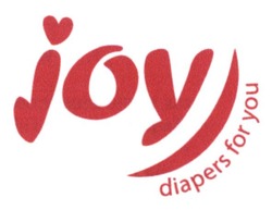 Заявка на торговельну марку № m201508275: joy; diapers for you