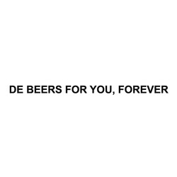 Свідоцтво торговельну марку № 185322 (заявка m201301788): de beers for you, forever