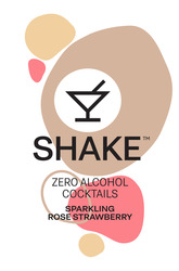 Заявка на торговельну марку № m202128726: shake; zero alcohol cocktails; sparkling rose strawberry
