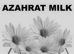 Заявка на торговельну марку № m202107783: azahrat milk