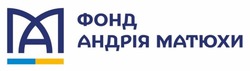 Заявка на торговельну марку № m202511016: фонд андрія матюхи; ma