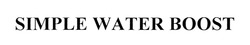 Свідоцтво торговельну марку № 288113 (заявка m201823394): simple water boost