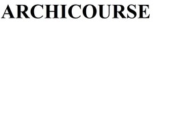 Заявка на торговельну марку № m202005055: archicourse