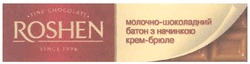 Заявка на торговельну марку № m200817481: roshen; fine chocolate; since 1996; молочно-шоколадний батон з начинкою крем-брюле