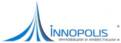Свідоцтво торговельну марку № 91306 (заявка m200617147): innopolis; инновации и инвестиции