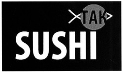 Заявка на торговельну марку № m201606238: sushi; так; tak