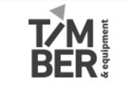 Свідоцтво торговельну марку № 320087 (заявка m202107649): tim ber; timber&equipment; тім