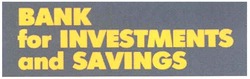 Заявка на торговельну марку № m200705281: bank; for investments and savings