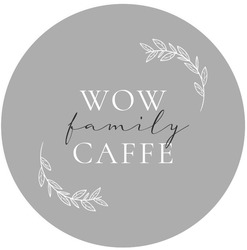 Заявка на торговельну марку № m202313844: wow family caffe