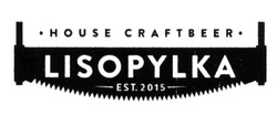 Свідоцтво торговельну марку № 225091 (заявка m201520384): house craftbeer; lisopylka; est.2015