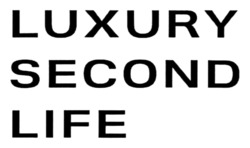 Заявка на торговельну марку № m202317435: luxury second life