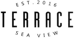 Свідоцтво торговельну марку № 302560 (заявка m201920445): terrace sea view est 2016