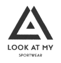 Заявка на торговельну марку № m201523533: look at my; sportwear; lai; lam