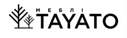Свідоцтво торговельну марку № 323177 (заявка m202024927): меблі tayato