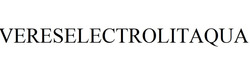 Заявка на торговельну марку № m202603903: vereselectrolitaqua