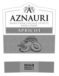 Заявка на торговельну марку № m202211712: made from cognac spirits aged 5 years; high quality product; apricot; aznauri; а