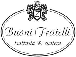 Заявка на торговельну марку № m201611719: z; buoni fratelli; trattoria&enoteca
