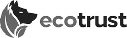 Свідоцтво торговельну марку № 320100 (заявка m202112617): ecotrust