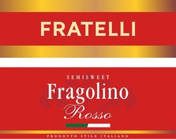 Свідоцтво торговельну марку № 311720 (заявка m202000063): fratelli original; semisweet; fragolino; rosso; prodotto stile italiano