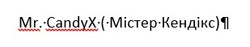 Заявка на торговельну марку № m202512570: mr. candyx (містер кендікс)