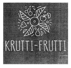 Свідоцтво торговельну марку № 300305 (заявка m201916216): krutti-frutti; krutti frutti
