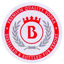 Свідоцтво торговельну марку № 149507 (заявка m201018745): premium quality vodka; distilled & bottled for export; в