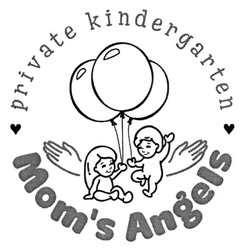 Свідоцтво торговельну марку № 281121 (заявка m201815402): private kindergarten mom's angels; moms