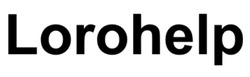 Заявка на торговельну марку № m202608882: lorohelp