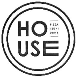 Свідоцтво торговельну марку № 268350 (заявка m201727400): house; ho use; pizza; sushi; drive; но