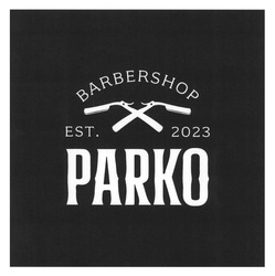Заявка на торговельну марку № m202406787: est. 2023; barbershop parko