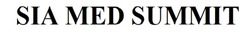 Заявка на торговельну марку № m202601358: sia med summit