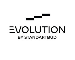Заявка на торговельну марку № m202602335: evolution by standartbud