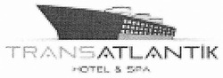 Заявка на торговельну марку № m201812127: transatlantik hotel&spa; trans atlantik hotel&spa; hotel spa