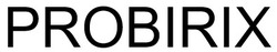 Заявка на торговельну марку № m202422198: probirix
