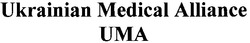 Заявка на торговельну марку № m201104521: ukrainian medical alliance uma