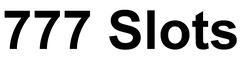 Заявка на торговельну марку № m202606946: 777 slots
