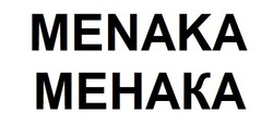 Свідоцтво торговельну марку № 307387 (заявка m201931026): менака; mehaka; menaka