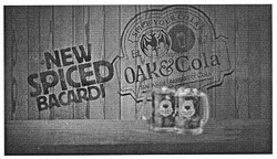Заявка на торговельну марку № m201217477: est. 1862; oak&cola; bacardi oakheart & cola; new spiced bacardi; spice your cola