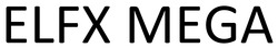Заявка на торговельну марку № m202512401: elfx mega