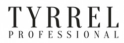 Заявка на торговельну марку № m202608509: professional; tyrrel