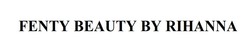 Свідоцтво торговельну марку № 264460 (заявка m201829472): fenty beauty by rihanna