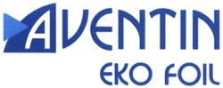 Свідоцтво торговельну марку № 241085 (заявка m201610144): aventin eko foil; а; єко; еко